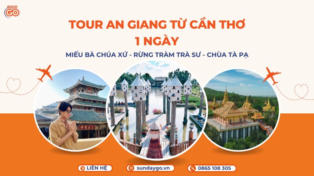 Tour An Giang 1 ngày từ Cần Thơ