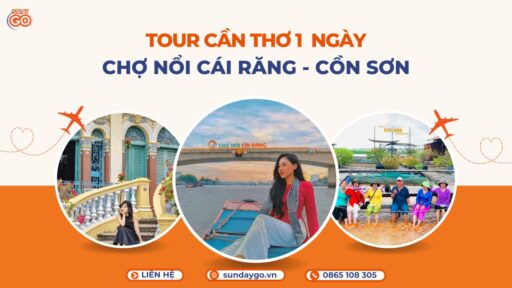 Tour Cần Thơ 1 ngày - chợ nổi Cái Răng - Nhà cổ Bình Thuỷ - Cồn Sơn