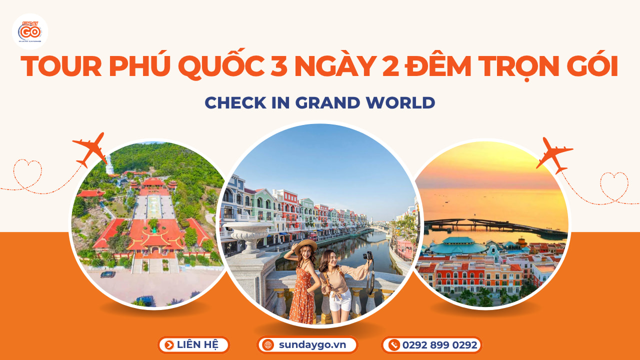 Tour Phú Quốc 3 ngày 2 đêm trọn gói - Vui chơi tại Grand World 1 Tour Phú Quốc 3 ngày 2 đêm trọn gói