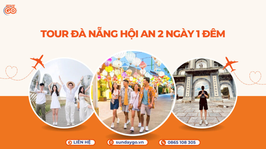 Tour Đà Nẵng Hội An 2 ngày 1 đêm