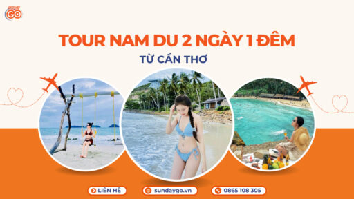 Tour Nam Du 2 ngày 1 đêm từ Cần Thơ