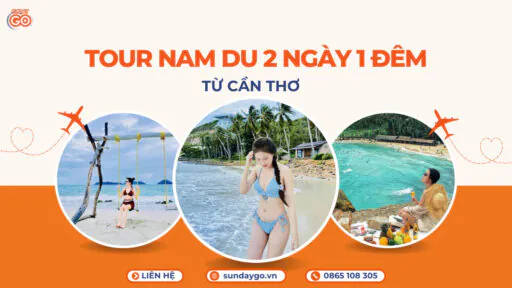 Tour Nam Du 2 ngày 1 đêm từ Cần Thơ