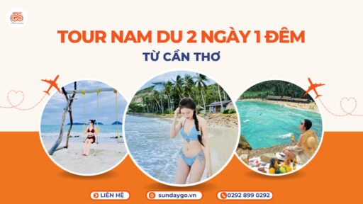 Tour Nam Du 2 ngày 1 đêm từ Cần Thơ