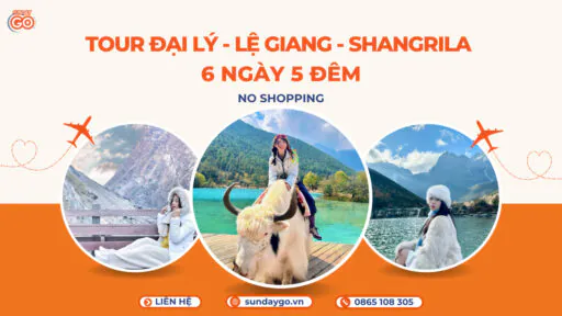 Tour Đại Lý Lệ Giang Shangrila