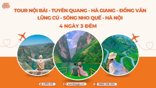 Tour Hà Nội - Tuyên Quang - Hà Giang - Đồng Văn - Lũng Cú - Sông Nho Huế 4 ngày 3 đêm