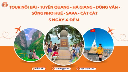 Tour Hà Nội Tuyên Quang Hà Giang Đồng Văn Lũng Cú Sông Nho Huế Sapa 5 ngày 4 đêm