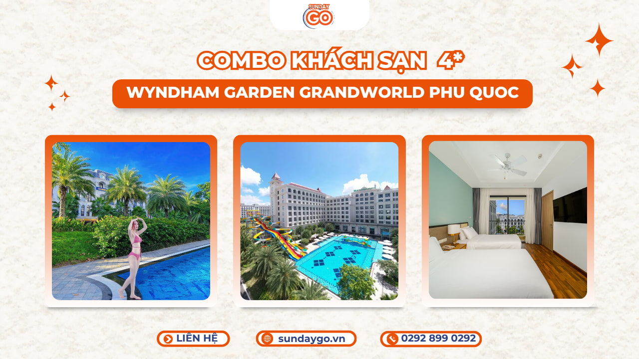 Combo Wyndham Garden Grandworld Phú Quốc 3N2Đ (4 sao) 1 Combo Wyndham Garden Grandworld Phú Quốc 3 ngày 2 đêm | Vinwonders
