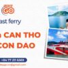 Fast ferry from Can Tho to Con Dao – Phu Quoc Express | Sunday Go