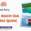 Fast ferry from Rach Gia to Phu Quoc – Phu Quoc Express | Sunday Go