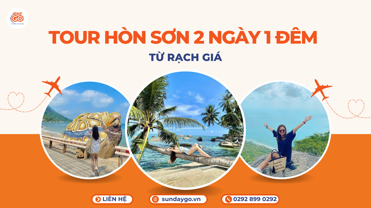 Tour Hòn Sơn 2 ngày 1 đêm từ Rạch Giá chỉ từ 1950k 1 Tour Hòn Sơn 2 ngày 1 đêm từ Rạch Giá