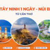 Tour Tây Ninh 1 ngày - Núi Bà Đen