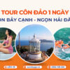 Tour Côn Đảo 1 ngày - Hòn Bảy Cạnh_Ngọn Hải Đăng