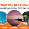 Tour Côn Đảo 1 ngày - Ngắm hoàng hôn đẹp tại Bãi Nhát