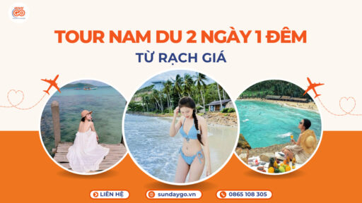 Tour Nam Du 2 ngày 1 đêm từ Rạch Giá