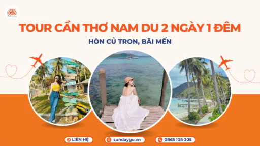 Tour Cần Thơ Nam Du 2 ngày 1 đêm