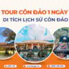 Tour Côn Đảo 1 ngày - Di tích lịch sử Côn Đảo