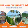 Tour Nam Du 2 ngày 2 đêm từ TPHCM