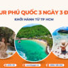 Tour Phú Quốc 3 ngày 3 đêm từ TP HCM