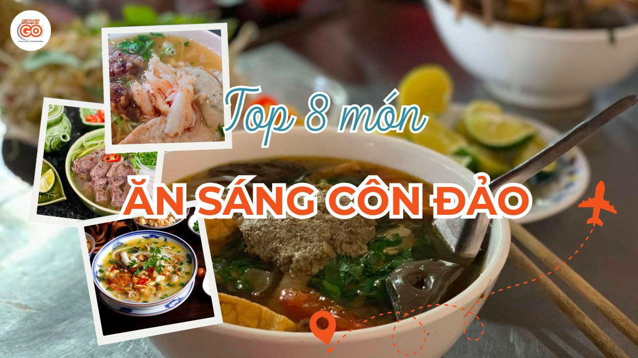 Ăn sáng Côn Đảo: Top 8 món ăn đậm chất xứ đảo (2026) 1 Các quán ăn sáng ngon tại côn đảo