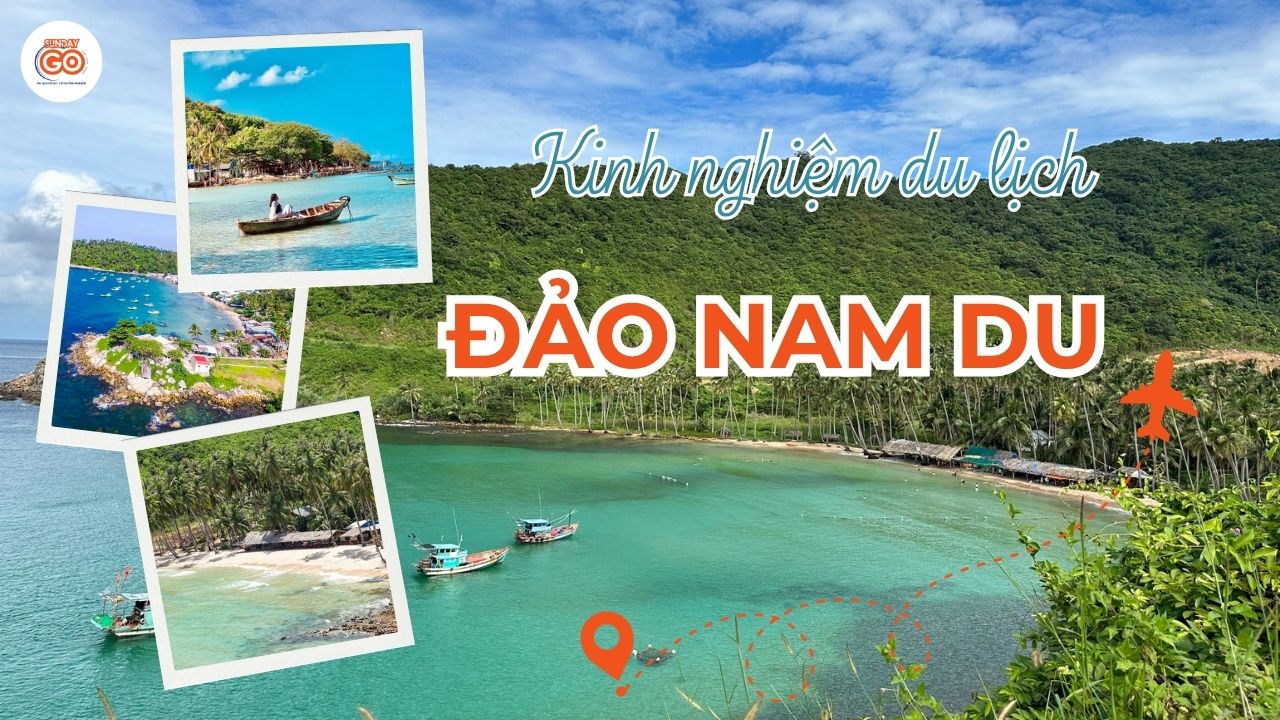 Đảo Nam Du - Kinh nghiệm du lịch chi tiết từ A-Z (2026) 1 Đảo Nam Du