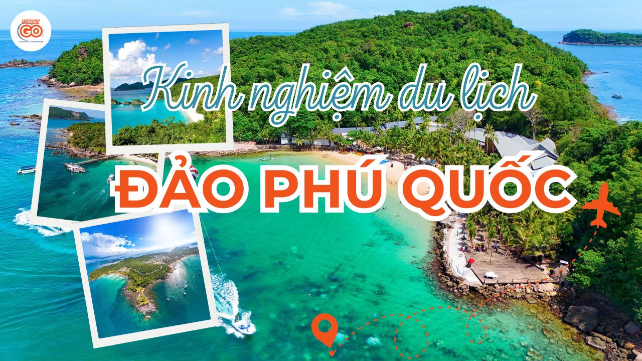 Đảo Phú Quốc ở đâu? Kinh nghiệm du lịch 2026 từ A-Z 1 Đảo Phú Quốc
