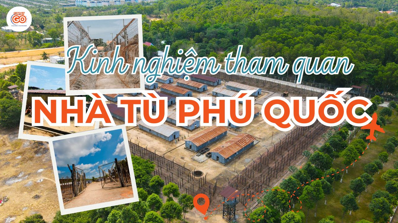 Nhà tù Phú Quốc - Lịch sử bi hùng của dân tộc (2026) 1 Nhà tù Phú Quốc
