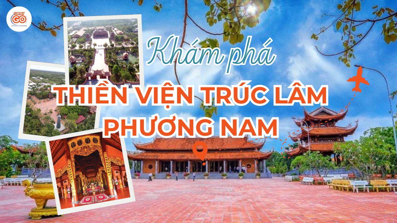 Thiền Viện Trúc Lâm Phương Nam | Điểm đến tâm linh ở Cần Thơ 1 Thiền viện Trúc Lâm phương Nam