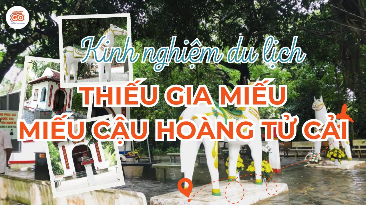 Thiếu Gia Miếu - Miếu Cậu Hoàng tử Cải: Kinh nghiệm viếng lễ 1 Thiếu Gia Miếu - Miếu Cậu Hoàng tử Cải