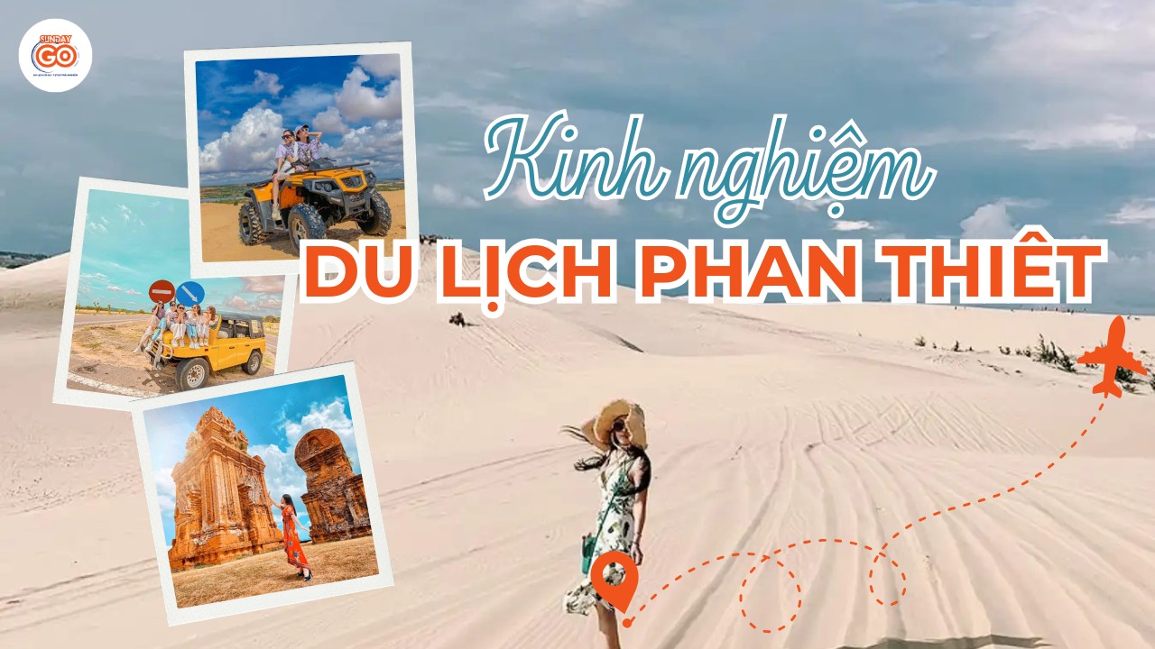 Du lịch Phan Thiết 2026 - Kinh nghiệm & mẹo du lịch từ A-Z 1 Du lịch Phan Thiết