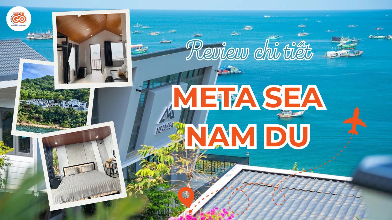 Meta Sea Nam Du: Review chi tiết & kinh nghiệm lưu trú 2026 1 Meta Sea Nam Du