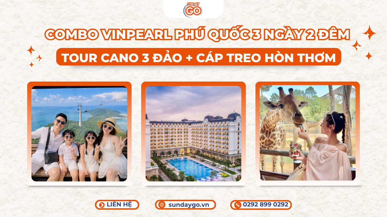 Combo Vinpearl Phú Quốc 3N2Đ | Tour cano 3 đảo | Cáp treo Hòn Thơm 1 Combo Vinpearl Phú Quốc 3N2Đ