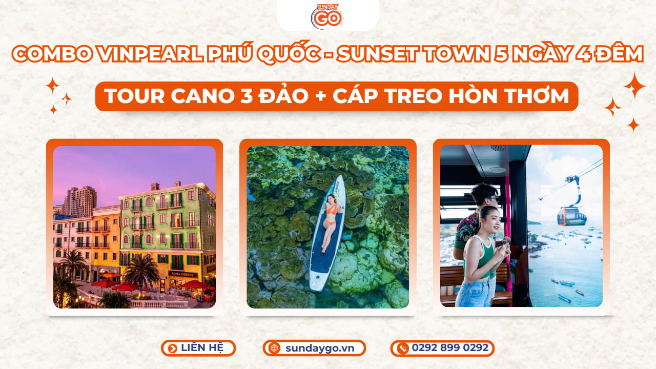Combo Vinpearl Phú Quốc 5N4Đ | KS Sunset Town | Tour cano 3 đảo | Cáp treo Hòn Thơm 1 Combo Vinpearl Phú Quốc 5N4Đ