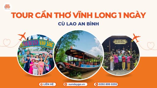 Tour Cần Thơ Vĩnh Long 1 ngày